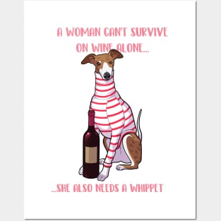 A woman can't survive on wine alone she also needs a whippet Posters and Art